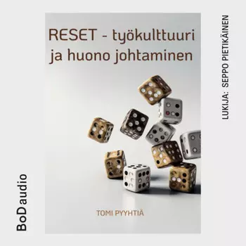RESET - ty?kulttuuri ja huono johtaminen (lyhent?m?t?n)