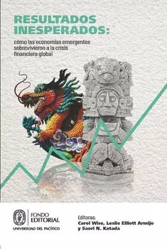 Resultados inesperados: c?mo las econom?as emergentes sobrevivieron la crisis financiera global