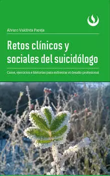 Retos cl?nicos y sociales del suicid?logo