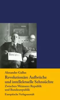Revolution?re Aufbr?che und intellektuelle Sehns?chte
