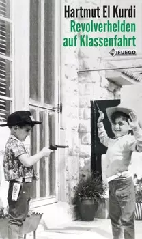 Revolverhelden auf Klassenfahrt