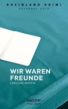 Rheinland-Krimi 2: Wir waren Freunde