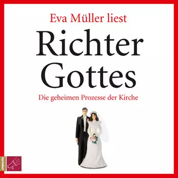 Richter Gottes - Die geheimen Prozesse der Kirche (ungek?rzt)