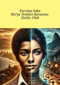 Rio’ya Yeniden Kavusma: Dirili 1968