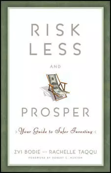 Risk Less and Prosper. Your Guide to Safer Investing