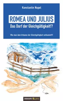 Romea und Julius – Das Dorf der Gleichg?ltigkeit!?