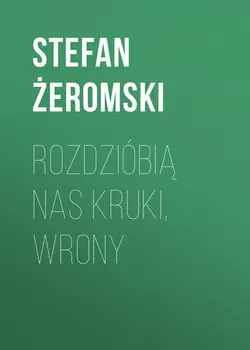 Rozdzi?bi nas kruki, wrony