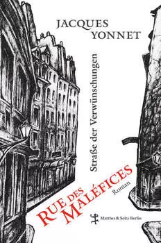 Rue des Mal?fices, Stra?e der Verw?nschungen
