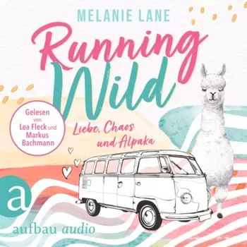 Running Wild - Liebe, Chaos und Alpaka (Ungek?rzt)
