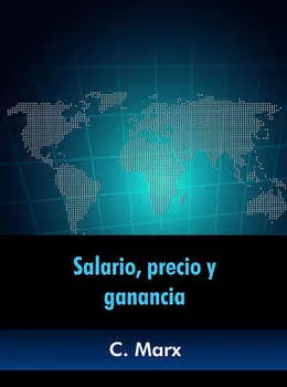 Salario, precio y ganancia