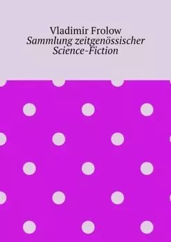 Sammlung zeitgen?ssischer Science-Fiction