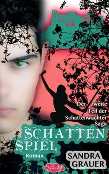 Schattenspiel - Der zweite Teil der Schattenw?chter-Saga