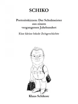 SCHIKO – Portraitskizzen: Der Schulmeister aus einem vergangenen Jahrhundert