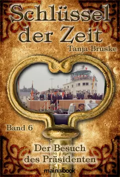 Schl?ssel der Zeit - Band 6: Der Besuch des Pr?sidenten