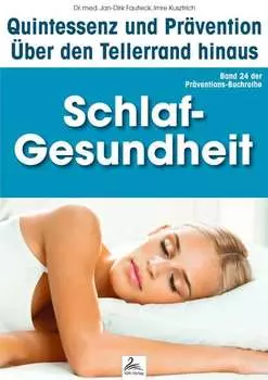 Schlaf-Gesundheit: Quintessenz und Pr?vention