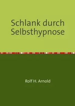 Schlank durch Selbsthypnose