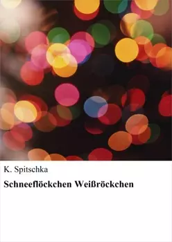 Schneefl?ckchen Wei?r?ckchen
