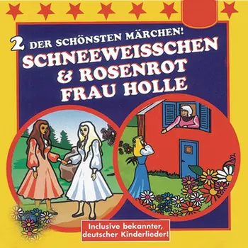 Schneewei?chen & Rosenrot / Frau Holle