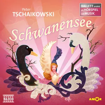 Schwanensee - Ballett erz?hlt als H?rspiel mit Musik