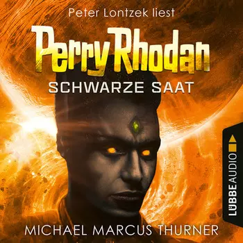 Schwarze Saat, Dunkelwelten - Perry Rhodan 1 (Ungek?rzt)