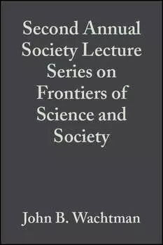 Second Annual Society Lecture Series on Frontiers of Science and Society