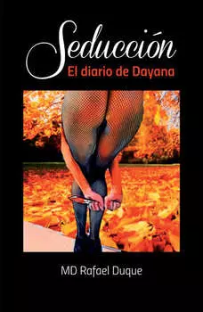 Seducci?n: El diario de Dayana