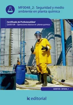 Seguridad y medio ambiente en planta qu?mica. QUIE0108