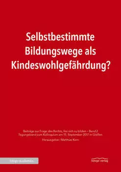 Selbstbestimmte Bildungswege als Kindeswohlgef?hrdung?