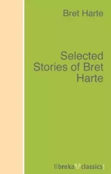 Selected Stories of Bret Harte