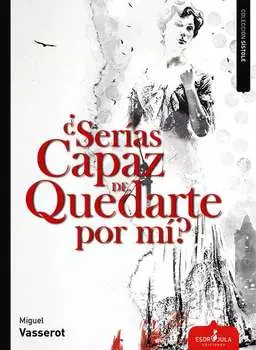 Ser?as capaz de quedarte por m?
