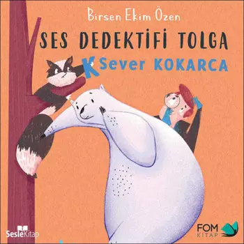 Ses Dedektifi Tolga K Sever Kokarca