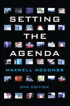 Setting the Agenda. Mass Media and Public Opinion