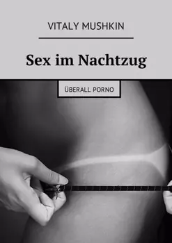 Sex im Nachtzug. ?berall Porno