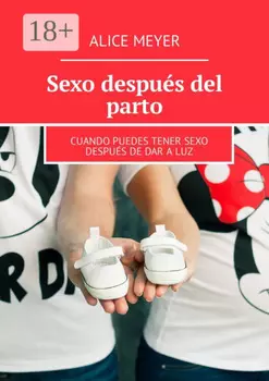 Sexo despu?s del parto. Cuando puedes tener sexo despu?s de dar a luz