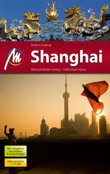 Shanghai Reisef?hrer Michael M?ller Verlag