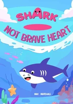 Shark – Not Brave Heart