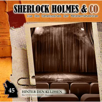 Sherlock Holmes & Co, Folge 45: Hinter den Kulissen