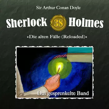 Sherlock Holmes, Die alten F?lle (Reloaded), Fall 38: Das gesprenkelte Band