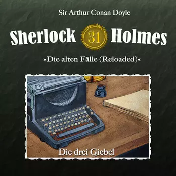 Sherlock Holmes, Die alten F?lle (Reloaded), Fall 31: Die drei Giebel