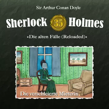 Sherlock Holmes, Die alten F?lle (Reloaded), Fall 35: Die verschleierte Mieterin