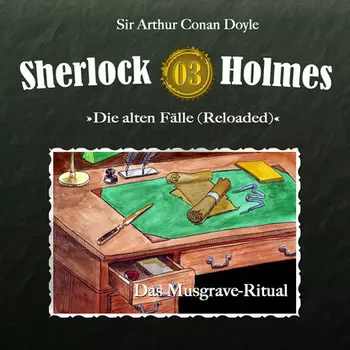 Sherlock Holmes, Die alten F?lle (Reloaded), Fall 3: Das Musgrave-Ritual