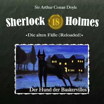 Sherlock Holmes, Die alten F?lle (Reloaded), Fall 18: Der Hund der Baskervilles
