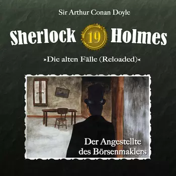 Sherlock Holmes, Die alten F?lle (Reloaded), Fall 19: Der Angestellte des B?rsenmaklers