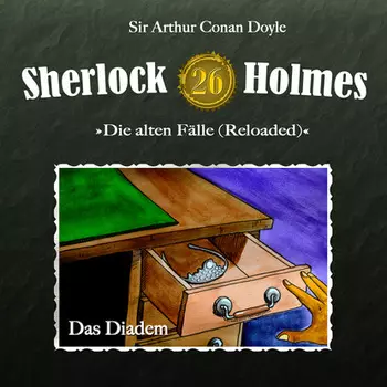Sherlock Holmes, Die alten F?lle (Reloaded), Fall 26: Das Diadem