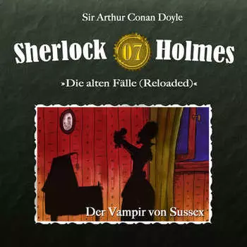 Sherlock Holmes, Die alten F?lle (Reloaded), Fall 7: Der Vampir von Sussex