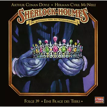 Sherlock Holmes - Die geheimen F?lle des Meisterdetektivs, Folge 39: Eine Frage des Teers