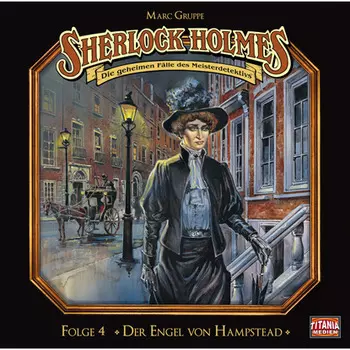 Sherlock Holmes - Die geheimen F?lle des Meisterdetektivs, Folge 4: Der Engel von Hampstead