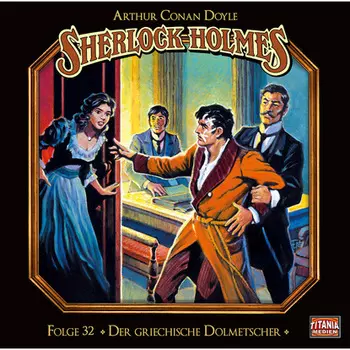 Sherlock Holmes - Die geheimen F?lle des Meisterdetektivs, Folge 32: Der griechische Dolmetscher