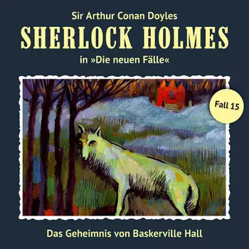 Sherlock Holmes, Die neuen F?lle, Fall 15: Das Geheimnis von Baskerville Hall