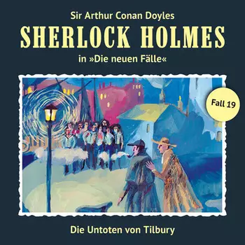 Sherlock Holmes, Die neuen F?lle, Fall 19: Die Untoten von Tilbury